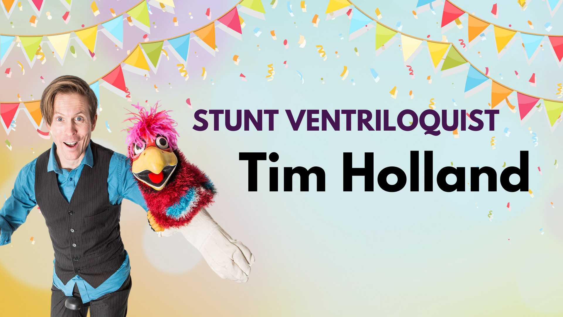 Stunt Ventriloquist Tim Holland